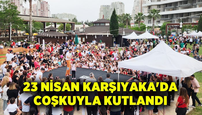 23 Nisan Karşıyaka'da coşkuyla kutlandı