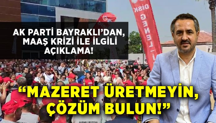 AK Parti Bayraklı’dan, belediyedeki maaş krizi ile ilgili açıklama!