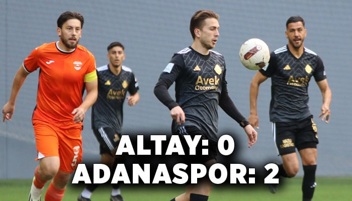 Altay: 0 - Adanaspor: 2