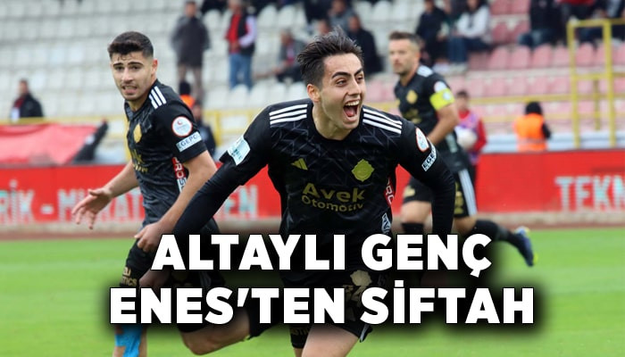 Altaylı genç Enes'ten siftah