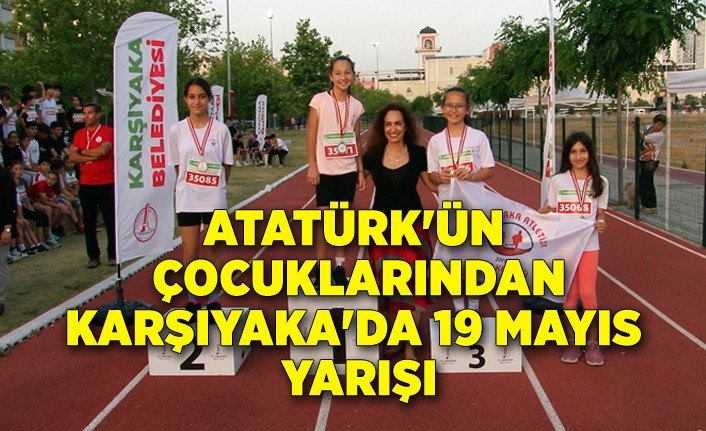 Atatürk'ün çocuklarından Karşıyaka'da 19 Mayıs yarışı