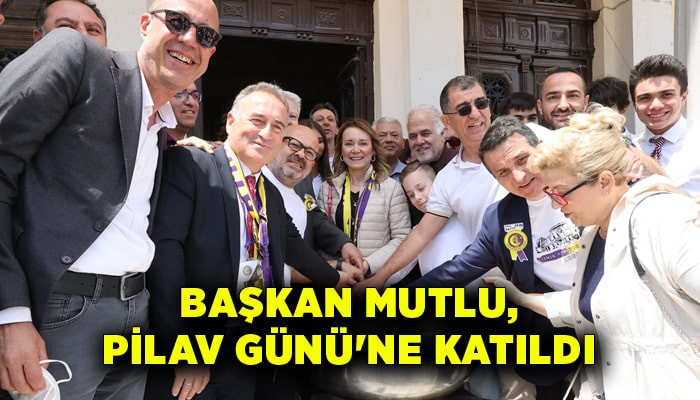 Başkan Mutlu, İzmir Atatürk Lisesi'nin Pilav Günü'ne katıldı