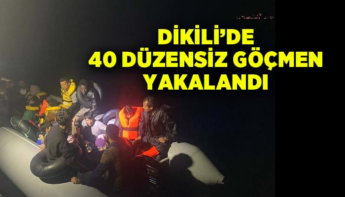 Dikili açıklarında 40 düzensiz göçmen yakalandı