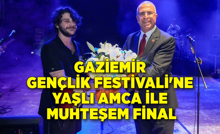 Gaziemir Gençlik Festivali'ne Yaşlı Amca ile muhteşem final