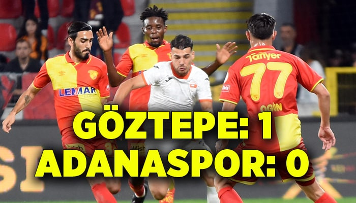 Göztepe: 1 - Adanaspor: 0