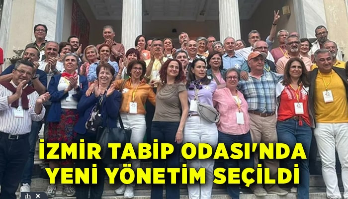 İzmir Tabip Odası'nda yeni yönetim seçildi