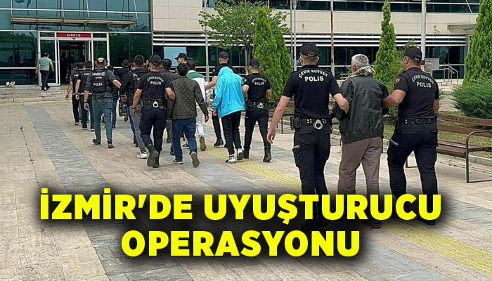 İzmir'de uyuşturucu operasyonu; 64 gözaltı