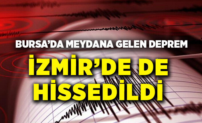 Bursa'da meydana gelen deprem İzmir'de de hissedildi